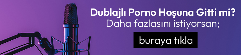 dublajlı porno